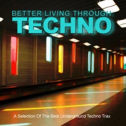 Better Living Through Techno