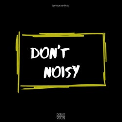 Don't Noisy