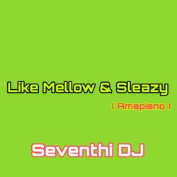 Like Mellow & Sleazy