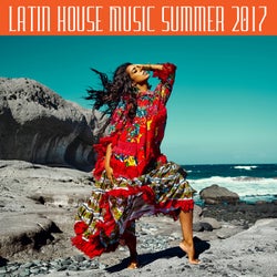 Latin House Music Summer 2017