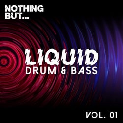 Nothing But... Liquid Drum & Bass, Vol. 1