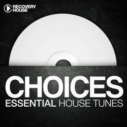 Choices - Essential House Tunes #1