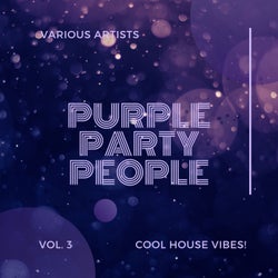 Purple Party People (Cool House Vibes), Vol. 3