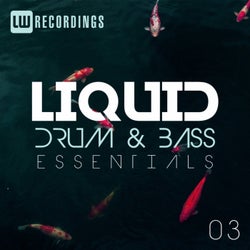 Liquid Drum & Bass Essentials, Vol. 03