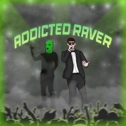 Addicted Raver (feat. B CraZy)