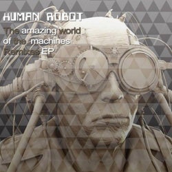 The Amazing World Of The Machines Remixes EP