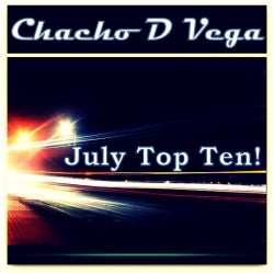 D Vega´s July Top Ten!