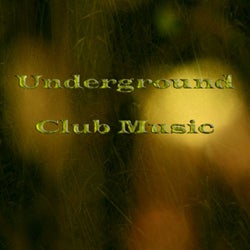 Underground Club Music