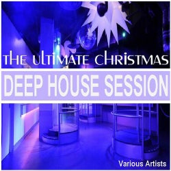 The Ultimate Christmas Deep House Session