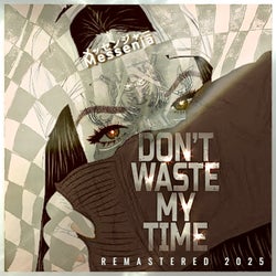 Don't Waste My Time (Remastered 2025)