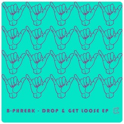 Drop & Get Loose EP