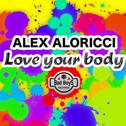Alex Aloricci - Love Your Body