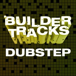 Builder Tracks: Dubstep