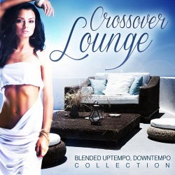 Crossover Lounge, Vol.1 (Blended Uptempo, Downtempo Collection)