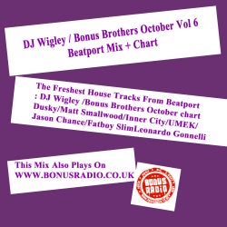 DJ Wigley /Bonus Brothers October chart Vol 6