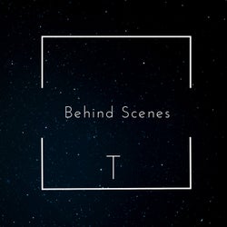 Behind Scences