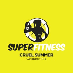 Cruel Summer (Workout Mix)