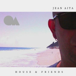 Jean Aita - House & Friends