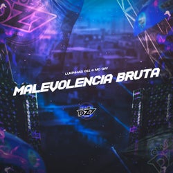 MALEVOLENCIA BRUTA
