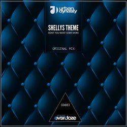 Shellys Theme (Dont You Want Some More)