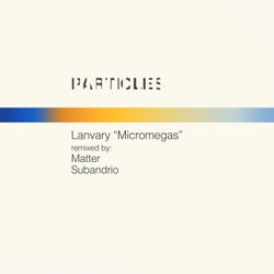 Micromegas (Matter, Subandrio Remixes)
