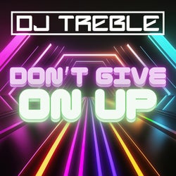 Don't Give On Up