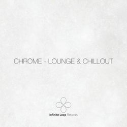 Chrome - Lounge & Chillout