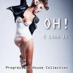 Oh! I Like It - Progressive House Collection