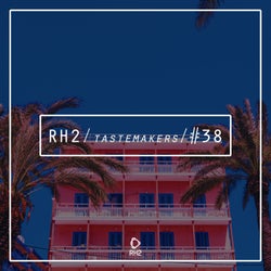 RH2 Tastemakers #38