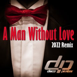 A Man Without Love (2022 Remix)