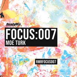 Focus:007 Moe Turk