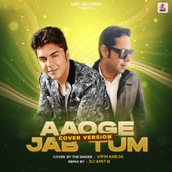 Aaoge Jab Tum (Cover Version)
