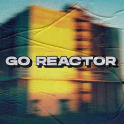 Go Reactor (Original Mix)