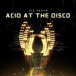 Acid at the Disco