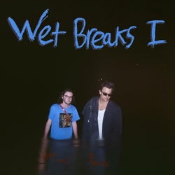 Wet Breaks I