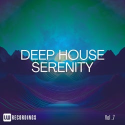 Deep House Serenity, Vol. 07