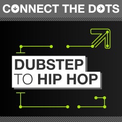 Connect the Dots - Dubstep to Hip Hop