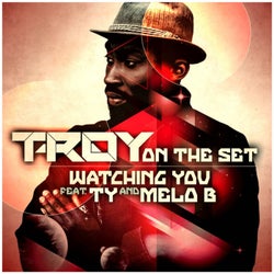 Watching You (feat. TY & Melo B Jones)