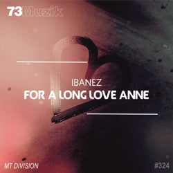 For A Long Love Anne