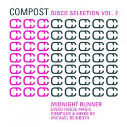 Compost Disco Selection Vol. 2 - Midnight Runner - Disco House Magic - Compiled & Mixed By Michael Reinboth