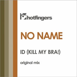 Id (Kill My Bra!) (Original Mix)