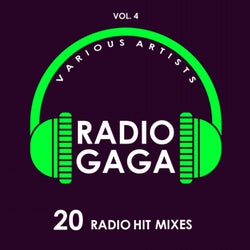 Radio Gaga (20 Radio Hit Mixes), Vol. 4