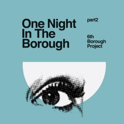 One Night In The Borough Part Two