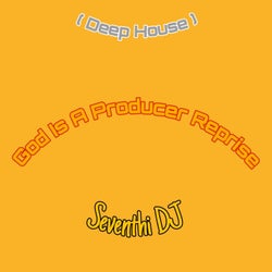 God Is a Producer Reprise (Deep House)