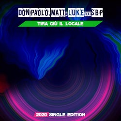 Tira giu il Locale (feat. SBP) [2020 Single Edition]