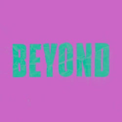 BEYOND