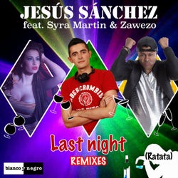 Last Night (Ratata) (feat. Syra Martin, Zawezo) [Remixes]