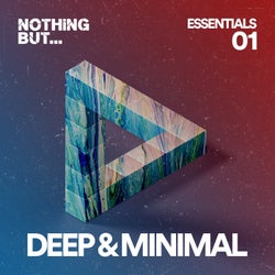 Nothing But... Deep & Minimal Essentials, Vol. 01