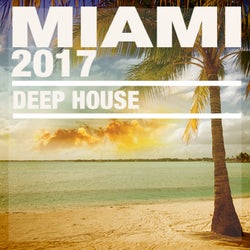 Miami 2017 (Deep House)