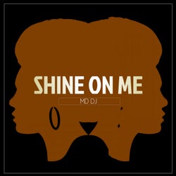 Shine on Me